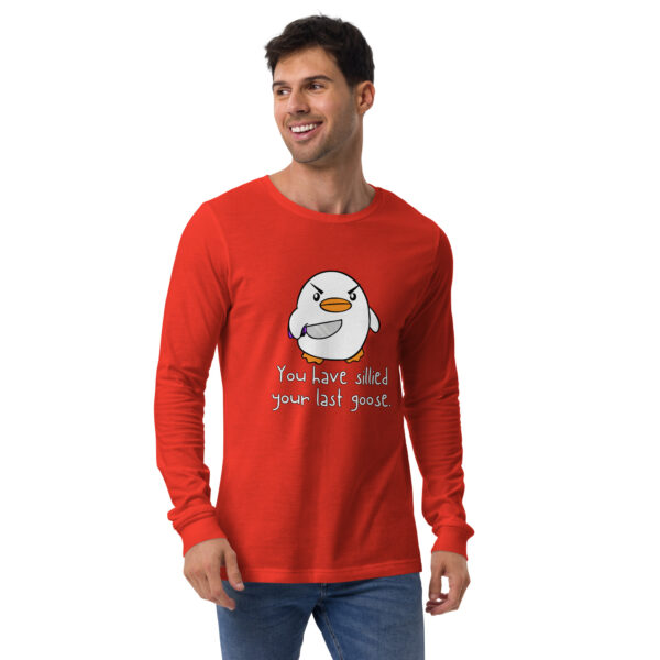 Man wearing a red long-sleeve shirt with a cartoon goose and the text "You Have Sillied Your Last Goose" printed on it.