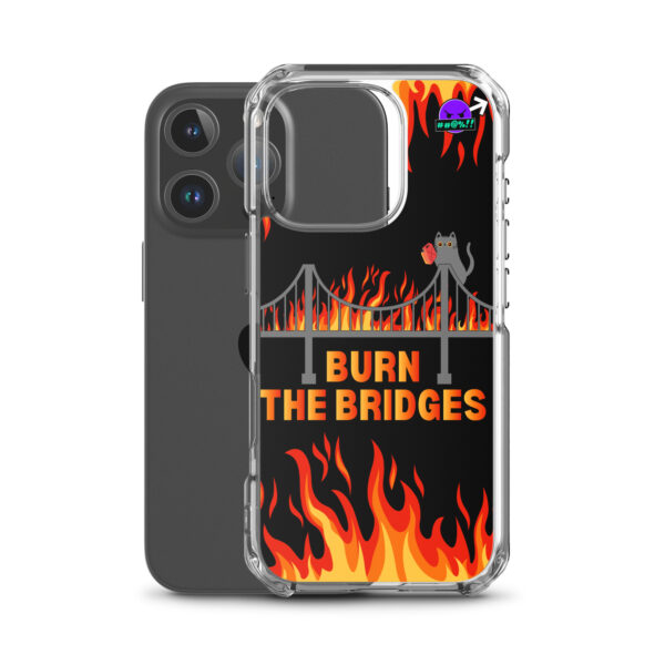 Clear Case for iPhone® showcasing a bridge on fire with a cat and the text "Burn the Bridges.