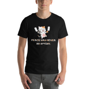 A person wearing a "Peace Was Never An Option" black t-shirt featuring a cartoon angry cat with knives.