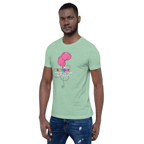 Man wearing a green T-shirt featuring the "It's My Birthday" design with a pink balloon graphic and text reading, "where's the butt sex?