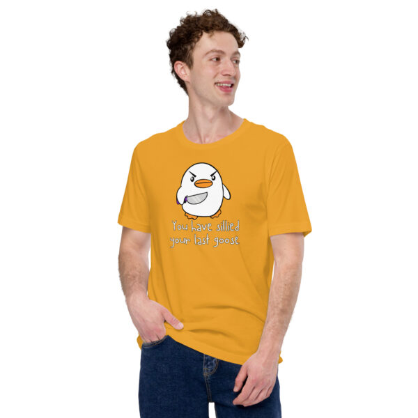 A person wears a yellow t-shirt from the "You Have Sillied Your Last Goose" collection, featuring an angry cartoon duck and bold text.