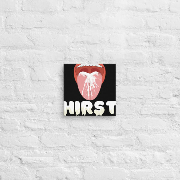 Art print on a white brick wall showcasing a stylized mouth with "Thirsty Canvas" written below in drippy letters.