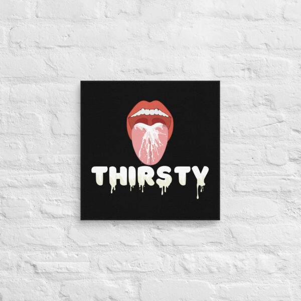 The Thirsty Canvas showcases an artwork of an open mouth with white liquid dripping above the word "THIRSTY," all presented against a backdrop of a white brick wall.