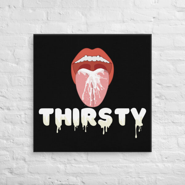 Illustration of an open mouth with white liquid splashing onto the tongue, above the product name "Thirsty Canvas" in dripping white letters on a black background.