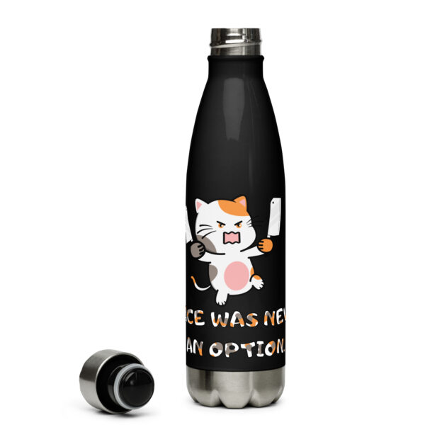 A "Peace Was Never An Option" stainless steel water bottle featuring an image of an angry cartoon cat holding two knives. The text reads, "Peace was never an option," with the bottle cap placed alongside it.